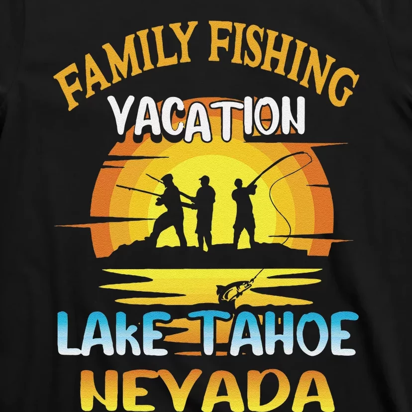 Lake Tahoe Nevada Family Fishing Vacation Sunset Design T-Shirt