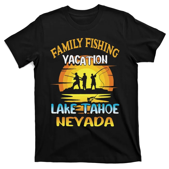 Lake Tahoe Nevada Family Fishing Vacation Sunset Design T-Shirt