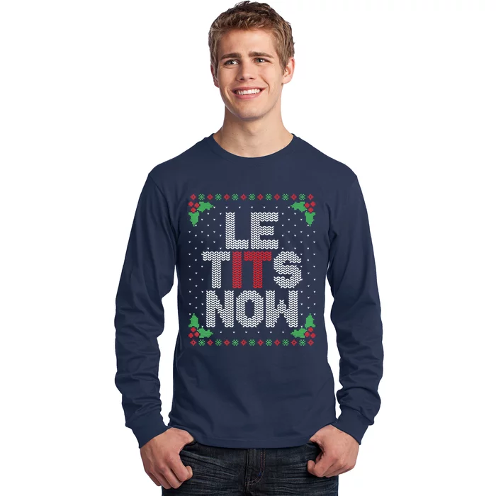 Le Tits Now Funny Christmas Let It Snow Adult Ugly Christmas Long Sleeve Shirt