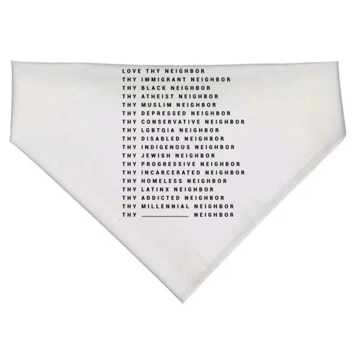 Love Thy Neighbor Thy Immigrant Neighbor Thy Black Neighbor Gift USA-Made Doggie Bandana