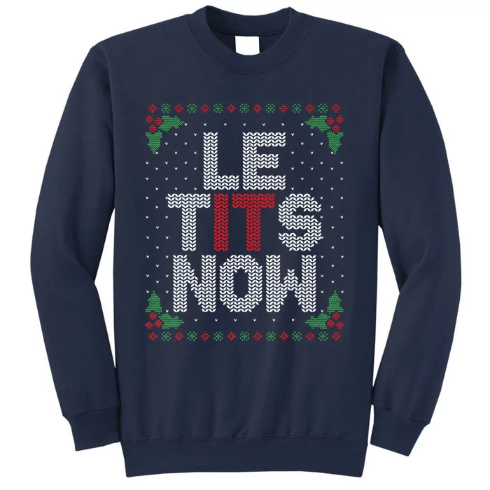 Le Tits Now Funny Christmas Let It Snow Adult Ugly Christmas Sweatshirt