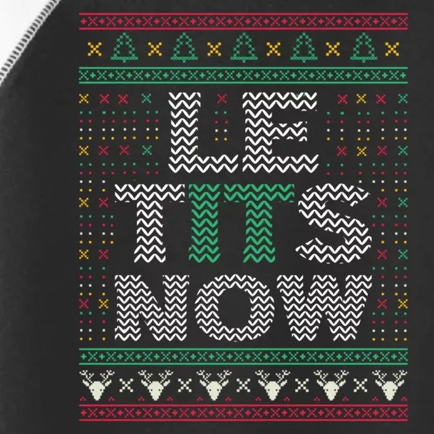 Le Tits Now Christmas Let It Snow Ugly Sweater Funny Toddler Fine Jersey T-Shirt