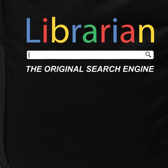 Librarian The Original Search Engine Funny And Sarcastic Impact Tech Backpack