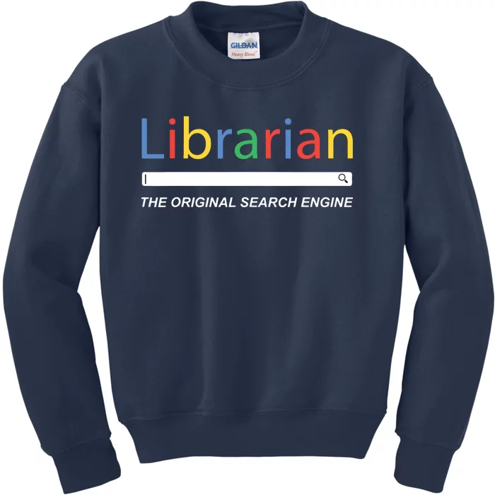 Librarian The Original Search Engine Funny And Sarcastic Kids Sweatshirt