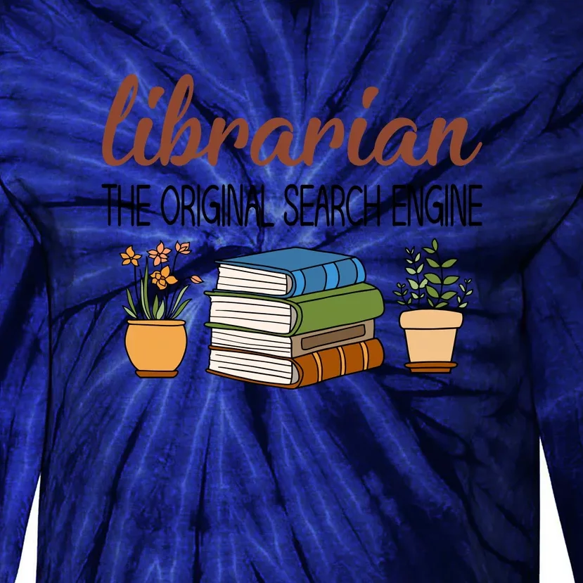 Librarian The Orginal Search Engine Reading Books Gift Cute Reading Tie-Dye Long Sleeve Shirt