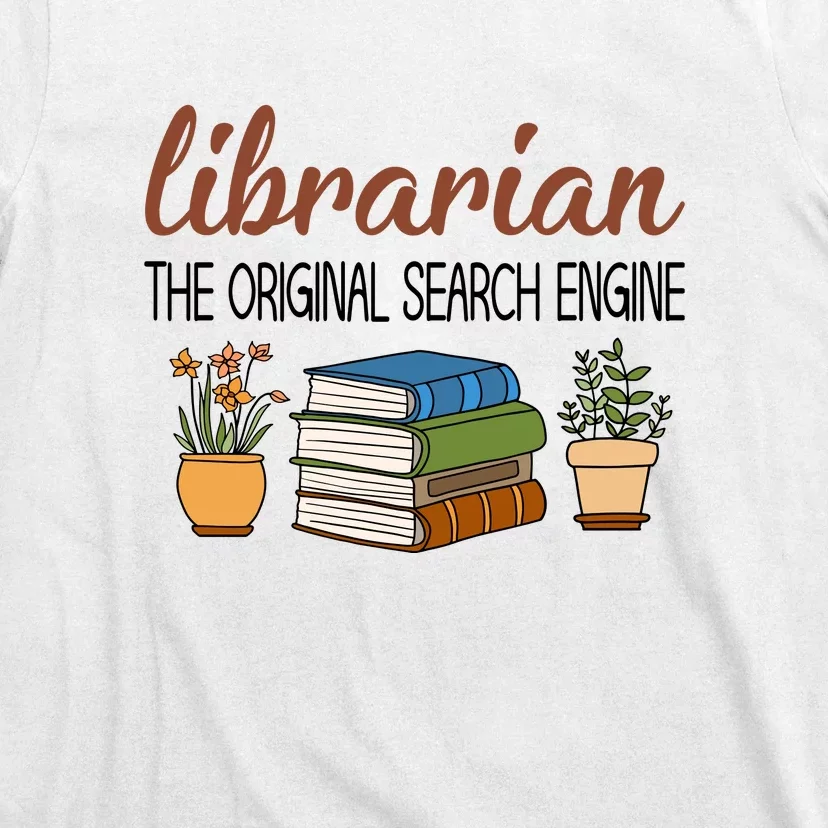 Librarian The Orginal Search Engine Reading Books Gift Cute Reading T-Shirt