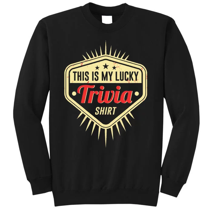 Lucky Trivia Outfit Pub Quiz Game Trivia Night Tall Sweatshirt