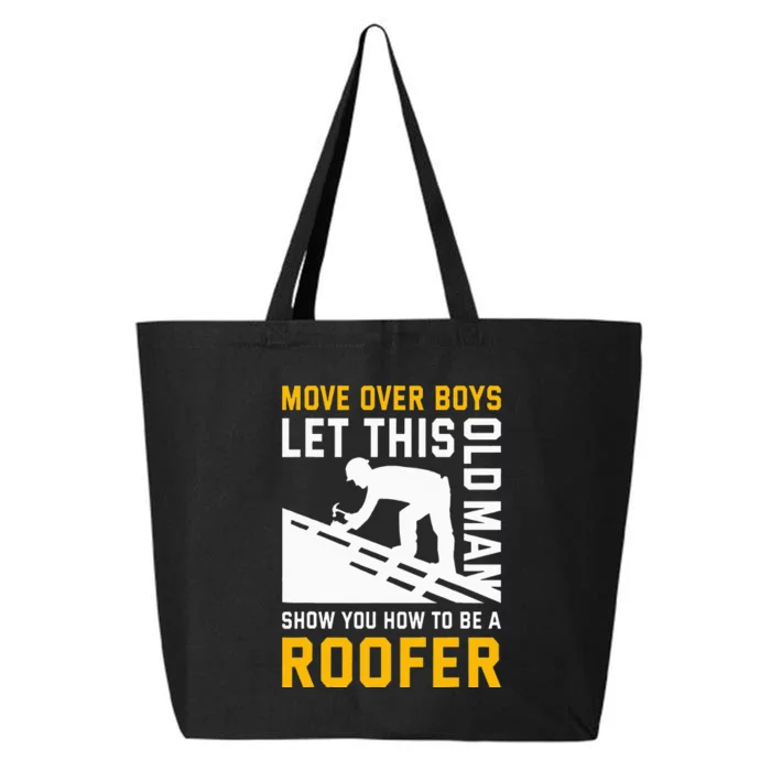 Let This Old Man Show You How To Be A Roofer Roofing 25L Jumbo Tote