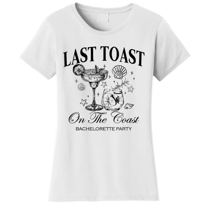 Last Toast On The Coast Bachelorette Party Beach Bridal Women's T-Shirt