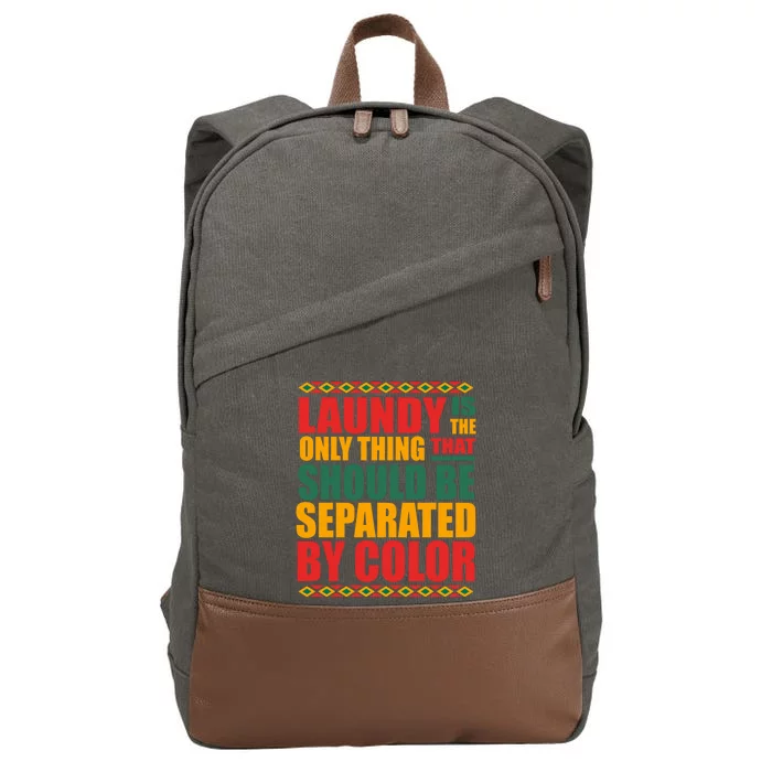 Laundry The Only Thing Separated By Color Hu Civil Rights Cute Gift Cotton Canvas Backpack