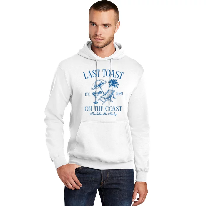 Last Toast On The Coast Est 2024 Beach Bachelorette Party Hoodie