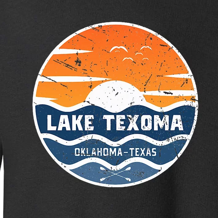 Lake Texoma Oklahoma Texas Lake Texoma Toddler Sweatshirt