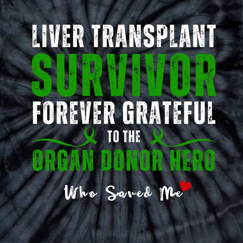 Liver Transplant Organ Recipient Survivor Tie-Dye T-Shirt