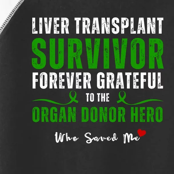 Liver Transplant Organ Recipient Survivor Toddler Fine Jersey T-Shirt