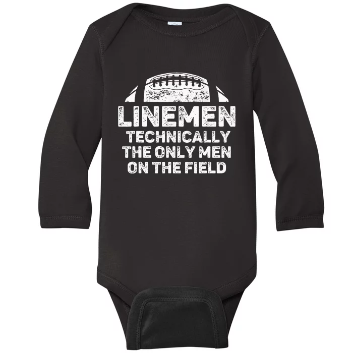 Linemen The Only On The Field Funny Football Lineman Baby Long Sleeve Bodysuit