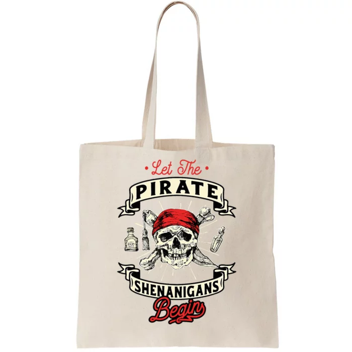 Let The Pirate Shenanigans Begin Crossbones Freebooter Tote Bag