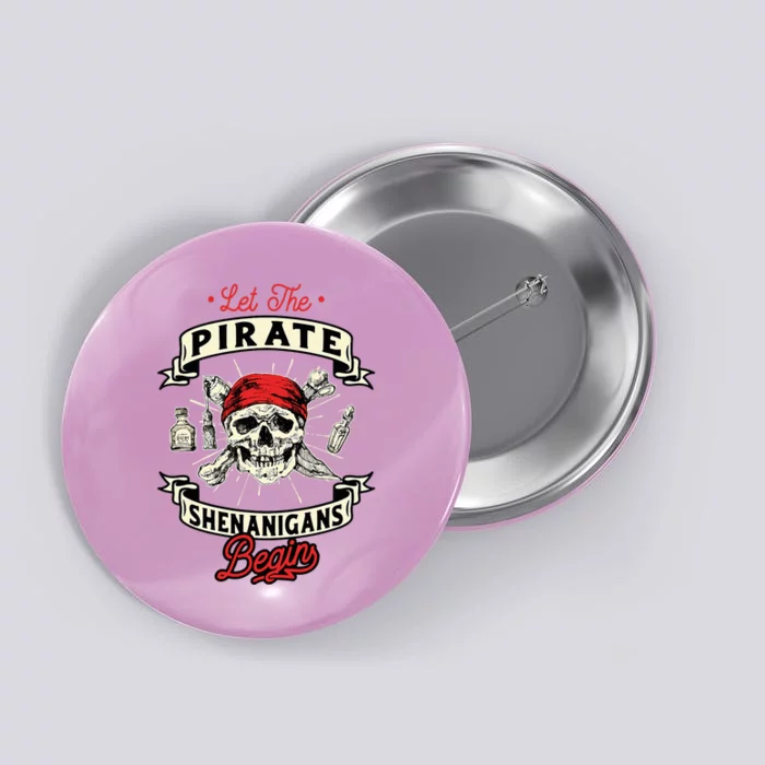 Let The Pirate Shenanigans Begin Crossbones Freebooter Button