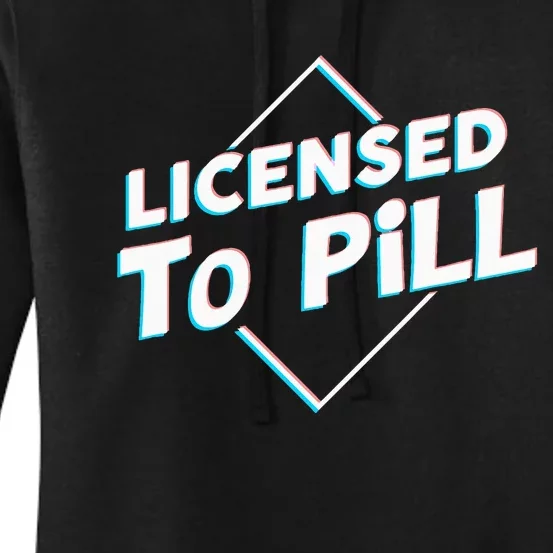 License To Pill Pharmacy Pharmacist Women's Pullover Hoodie