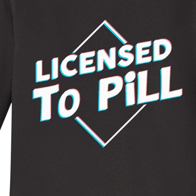 License To Pill Pharmacy Pharmacist Baby Long Sleeve Bodysuit