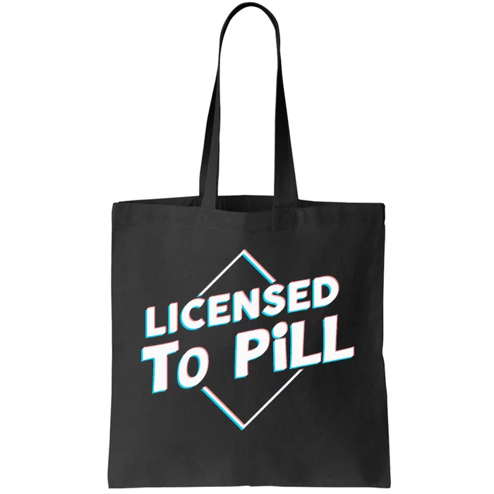 License To Pill Pharmacy Pharmacist Tote Bag