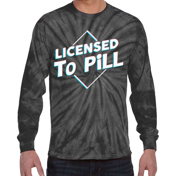 License To Pill Pharmacy Pharmacist Tie-Dye Long Sleeve Shirt