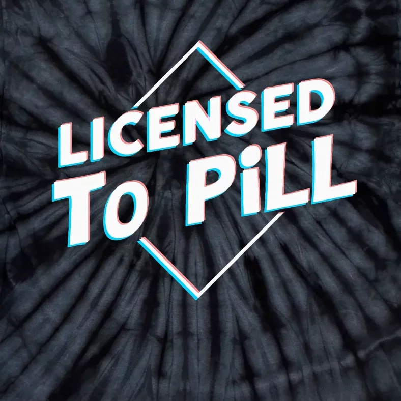 License To Pill Pharmacy Pharmacist Tie-Dye T-Shirt