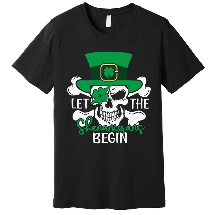 Let The Pirate Shenanigans Begin Skull Skull St Patricks Day Premium T-Shirt