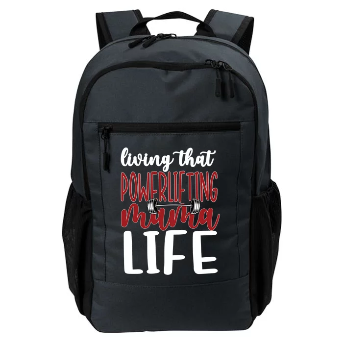 Living That Powerlifting Mama Life Powerlifting Mom Cute Gift Daily Commute Backpack