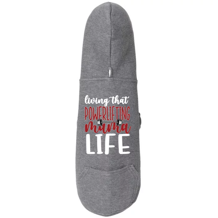 Living That Powerlifting Mama Life Powerlifting Mom Cute Gift Doggie 3-End Fleece Hoodie