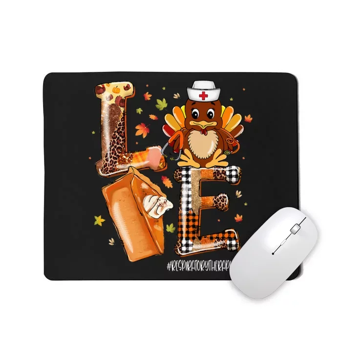 Love Turkey Pilgrim Respiratory Therapy Life Thanksgiving Mousepad