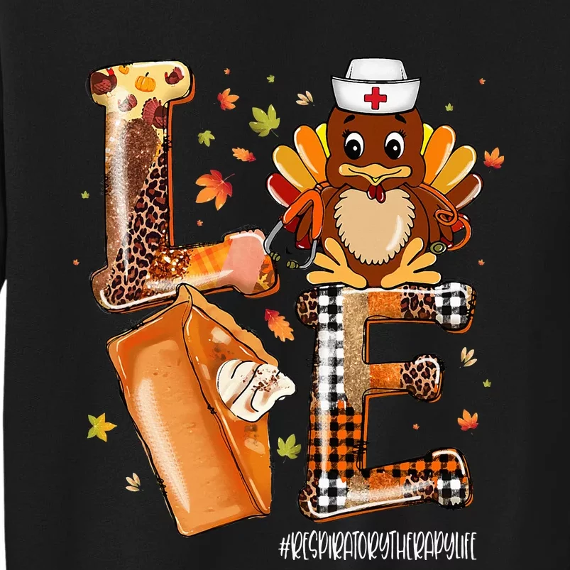 Love Turkey Pilgrim Respiratory Therapy Life Thanksgiving Tall Sweatshirt