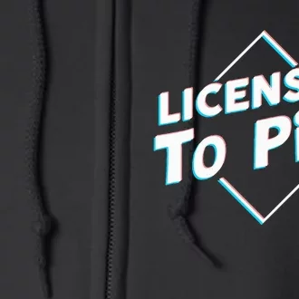 License to pill Pharmacy Pharmacist Full Zip Hoodie