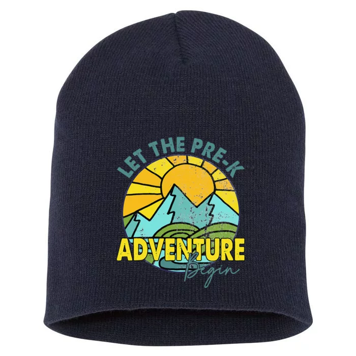 Let The PreK Adventure Begin Happy First Day Of School Short Acrylic Beanie