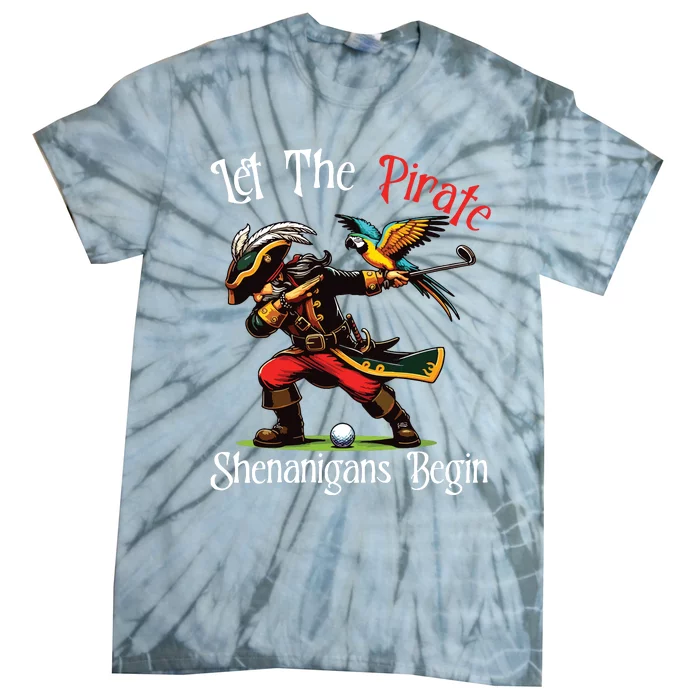 Let The Pirate Shenanigans Begin Golf Pirate Halloween Vneck Tie-Dye T-Shirt