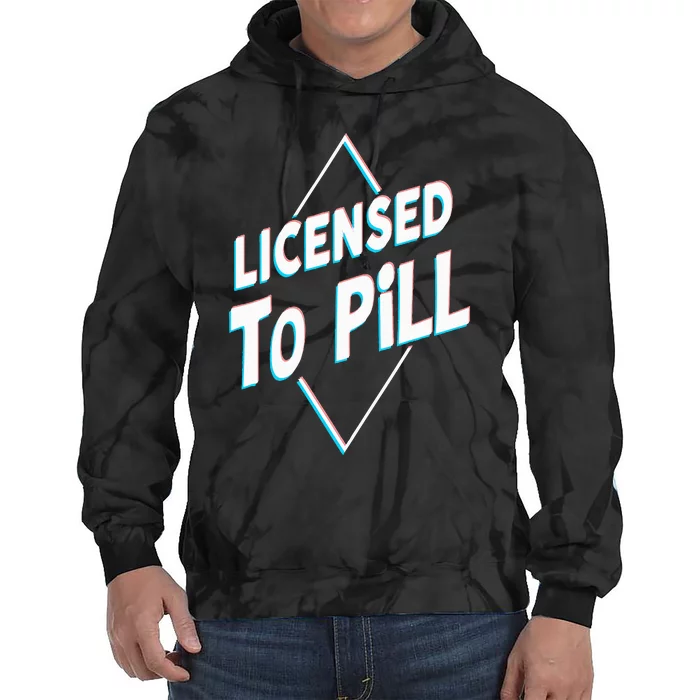 License to pill Pharmacy Pharmacist Tie Dye Hoodie