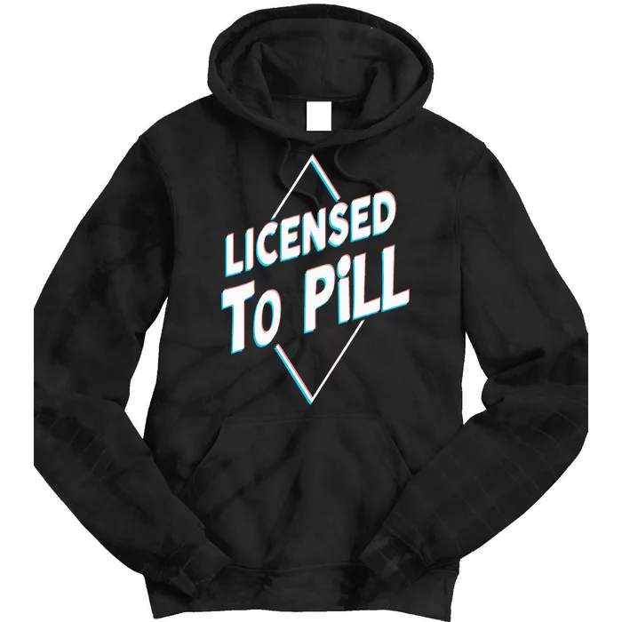 License to pill Pharmacy Pharmacist Tie Dye Hoodie