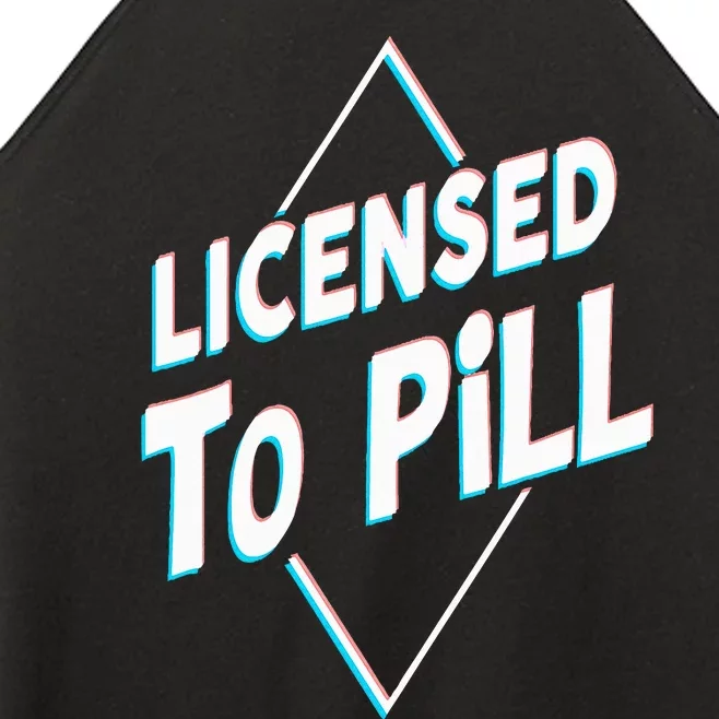 License to pill Pharmacy Pharmacist Women’s Perfect Tri Rocker Tank