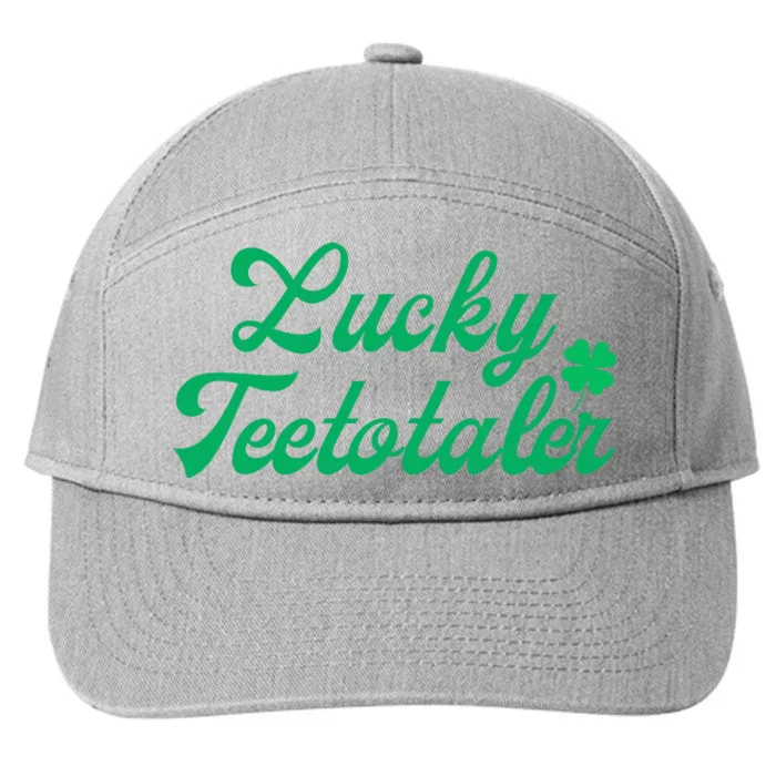 Lucky Teetotaler Patricks Day Nondrinker Sober Shamrock 7-Panel Snapback Hat