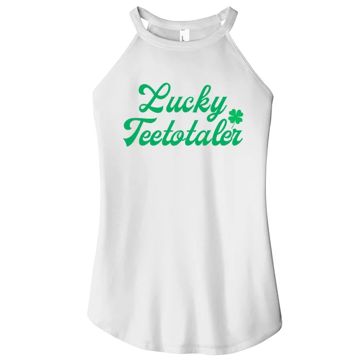 Lucky Teetotaler Patricks Day Nondrinker Sober Shamrock Women’s Perfect Tri Rocker Tank