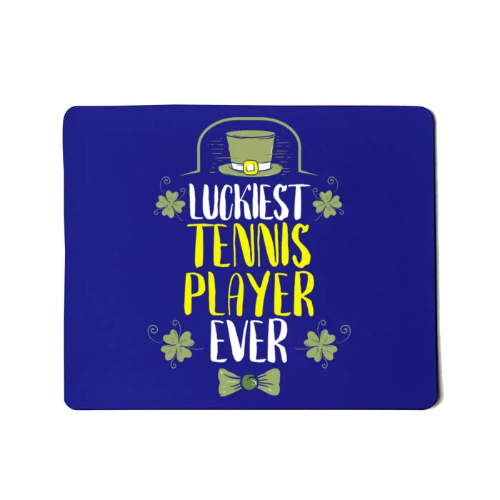 Luckiest Tennis Player Ever St Patrick's Day Tennis Players Gift Mousepad