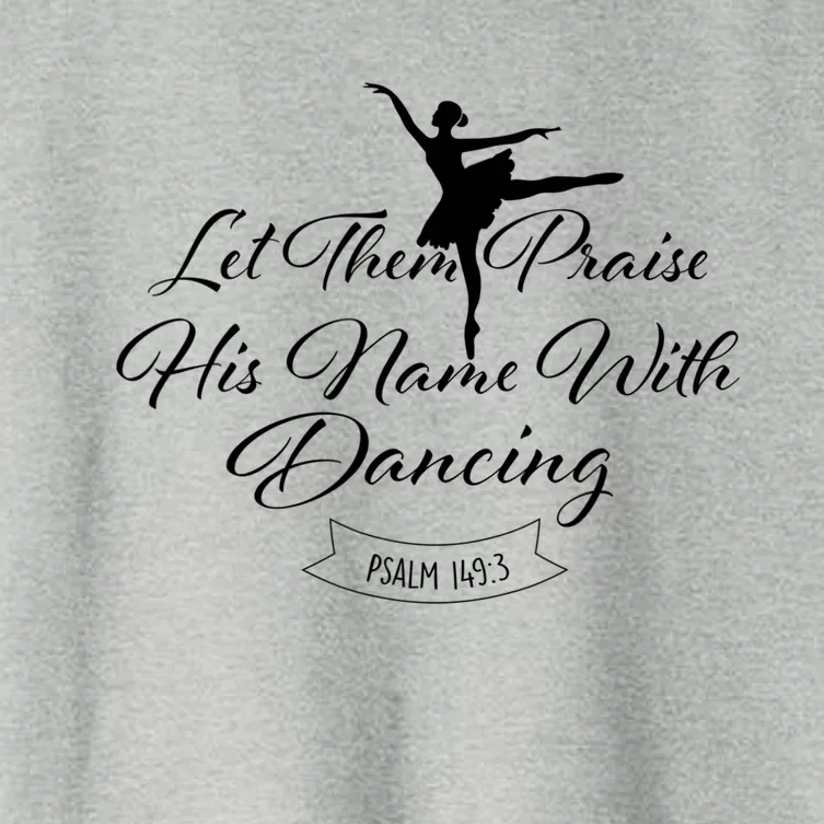 Let Them Praise His Name With Dancing Gift Ballet Dance Barre Gift Women's Crop Top Tee