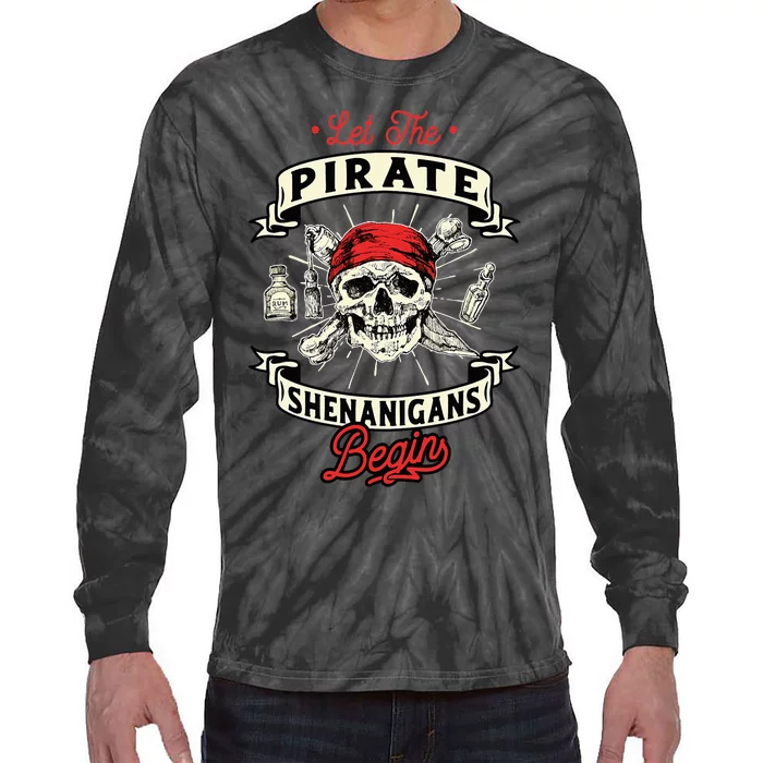 Let The Pirate Shenanigans Begin Crossbones Freebooter Tie-Dye Long Sleeve Shirt