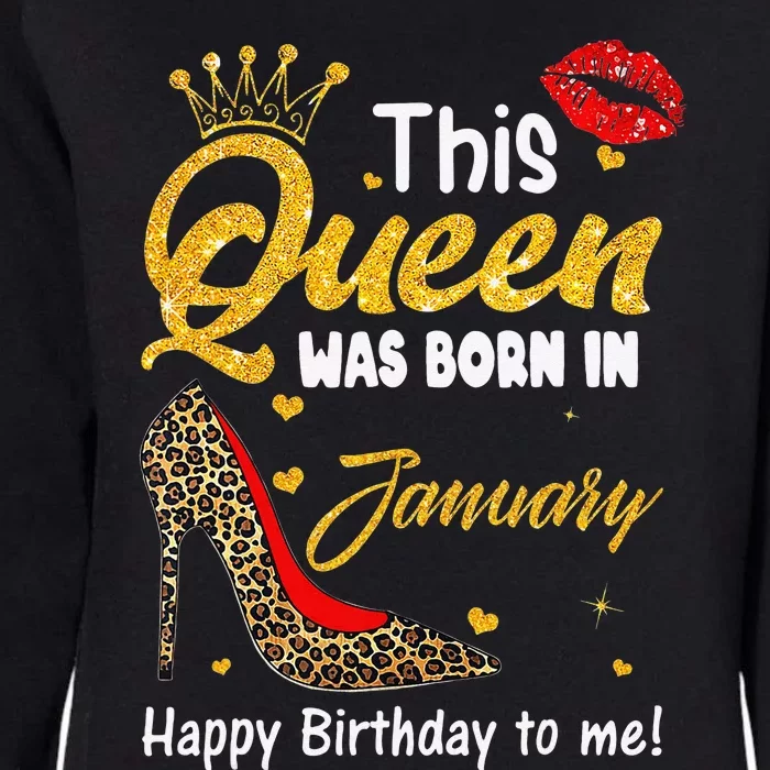 Leopard This Queen Was Born In January Happy Birthday To Me Womens California Wash Sweatshirt