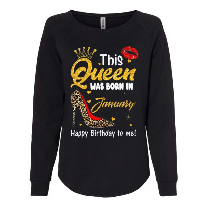 Leopard This Queen Was Born In January Happy Birthday To Me Womens California Wash Sweatshirt