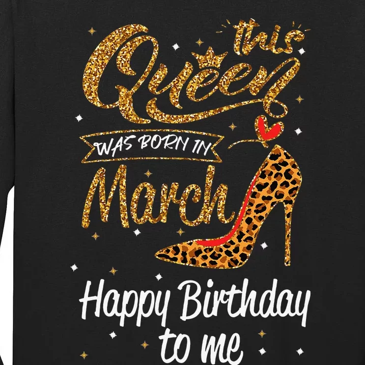 Leopard This Queen Was Born In March Happy Birthday Tall Long Sleeve T-Shirt