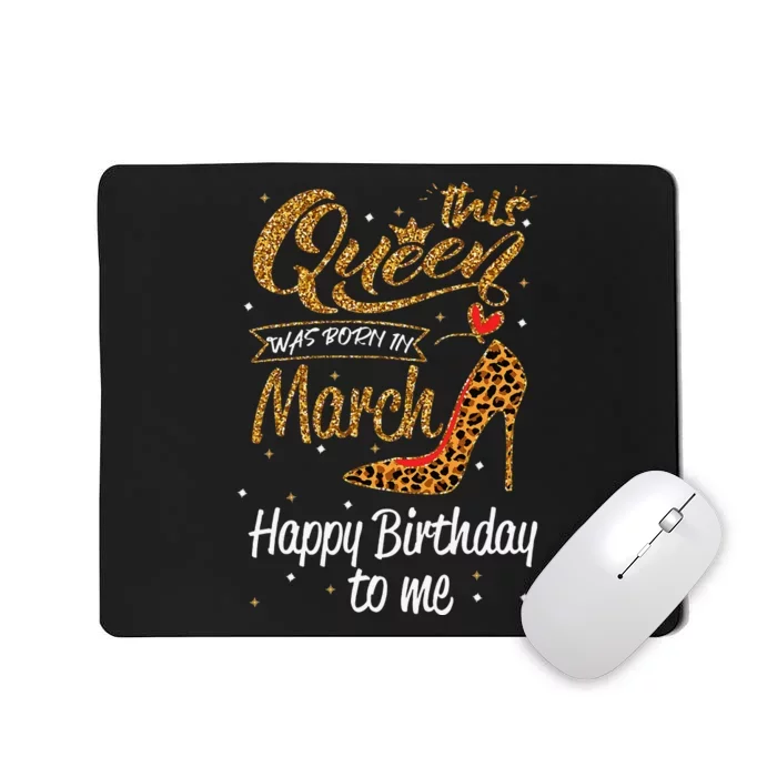 Leopard This Queen Was Born In March Happy Birthday Mousepad