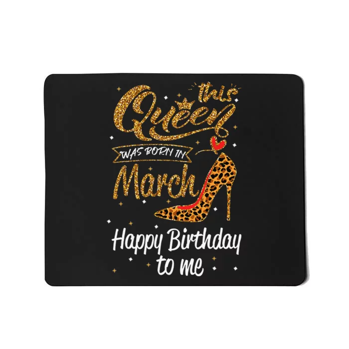 Leopard This Queen Was Born In March Happy Birthday Mousepad