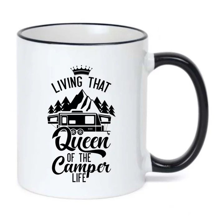 Living That Queen Of The Camper Life Camper Queen Funny Gift Black Color Changing Mug