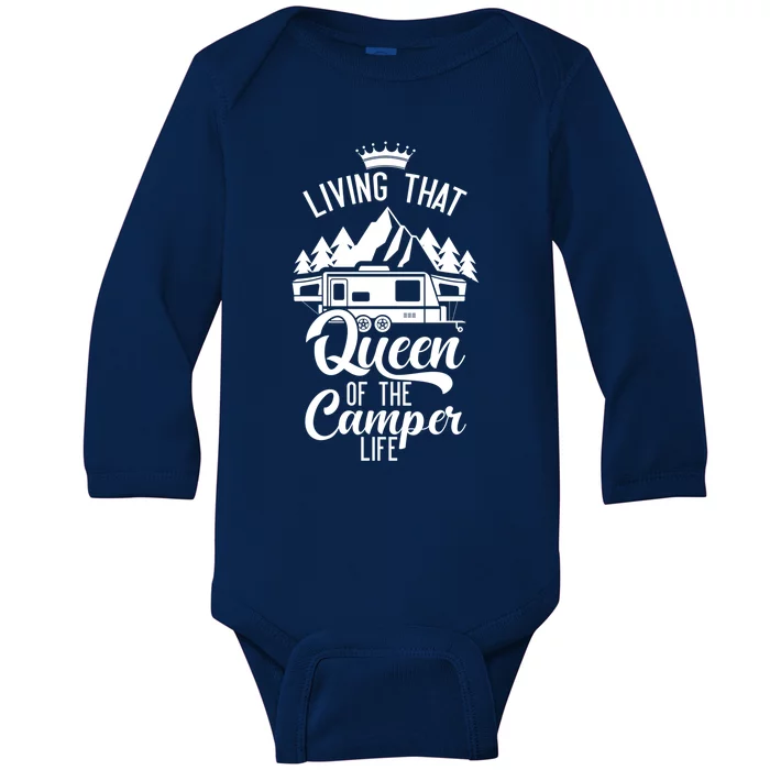 Living That Queen Of The Camper Life Camper Queen Funny Gift Baby Long Sleeve Bodysuit