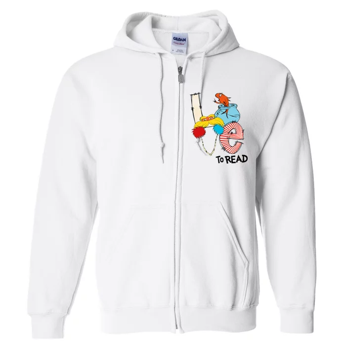 Love To Read Day Teacher Life Read Across America Day Full Zip Hoodie